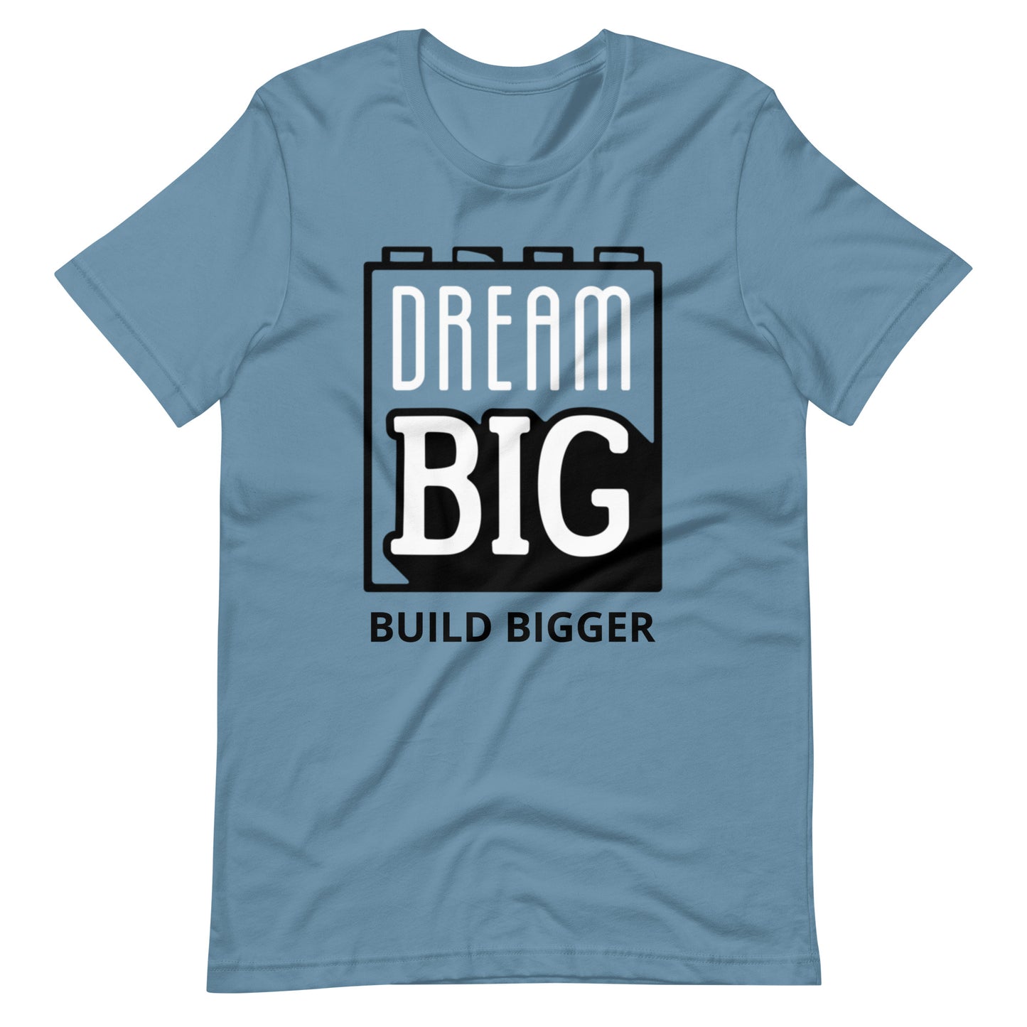Dream Big - Build Bigger - Tee